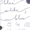 Book BLUE IS LIKE BLUE