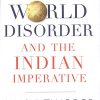 Book THE NEW WORLD DISORDER AND THE INDIAN IMPERATIVE