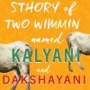 Book THE STHORY OF TWO WIMMIN NAMED KALYANI AND DAKSHAYANI