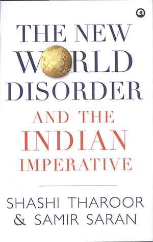 THE NEW WORLD DISORDER AND THE INDIAN IMPERATIVE