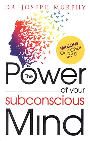 THE POWER OF YOUR SUBCONSCIOUS MIND