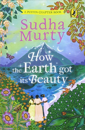 HOW THE EARTH GOT ITS BEAUTY