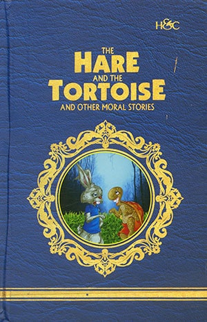 THE HARE AND THE TORTOISE AND OTHER MORAL STORIES